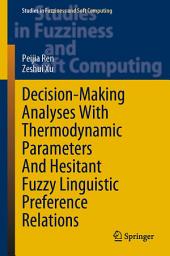 Icon image Decision-Making Analyses with Thermodynamic Parameters and Hesitant Fuzzy Linguistic Preference Relations