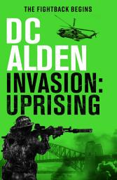 Icon image Invasion Uprising: A War & Military Action Thriller