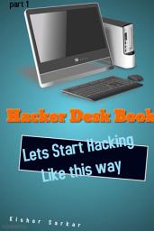 Icon image Hacker Desk Book: Lets Start Hacking Like this way