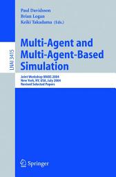 Icon image Multi-Agent and Multi-Agent-Based Simulation: Joint Workshop MABS 2004