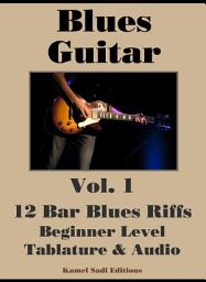 Icon image Blues Guitar Vol. 1: 12 Bar Blues Riffs