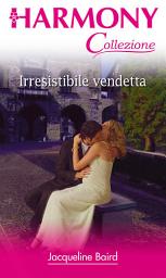 Icon image Irresistibile vendetta: Harmony Collezione