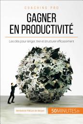 Icon image Gagner en productivité: Les clés pour ranger, trier et structurer efficacement