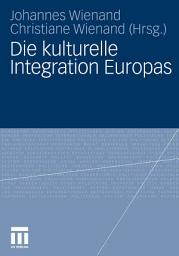 Icon image Die kulturelle Integration Europas