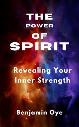 Icon image The Power of Spirit: Revealing Your Inner Strength