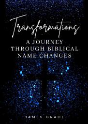 Icon image Transformations: A Journey Through Biblical Name Changes