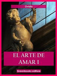 Icon image El arte de amar I