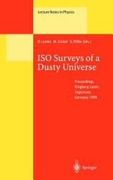 Icon image ISO Surveys of a Dusty Universe: Proceedings of a Ringberg Workshop Held at Ringberg Castle, Tegernsee, Germany, 8-12 November 1999