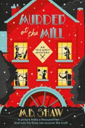 Icon image Murder at the Mill: A cozy mystery puzzle for readers who enjoy MC Beaton