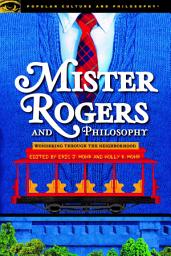 Icon image Mister Rogers and Philosophy