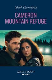 Icon image Cameron Mountain Refuge (Cameron Glen, Book 5) (Mills & Boon Heroes)