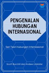 Icon image Pengenalan Hubungan Internasional: Seri Teori Hubungan Internasional