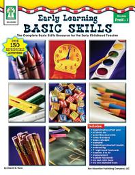 Icon image Early Learning Basic Skills, Grades PK - 1: The Complete Basic Skills Resource for the Early Childhood Teacher