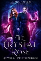 Icon image The Crystal Rose: Rite of the Warlock