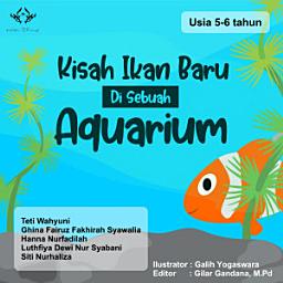 Icon image Kisah Ikan Baru disebuah Aquarium