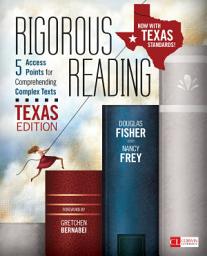 Icon image Rigorous Reading, Texas Edition: 5 Access Points for Comprehending Complex Texts