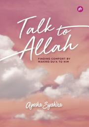 Icon image Talk to Allah: Finding Comfort by Making Du'a to Him