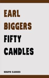 Icon image Fifty Candles (Serapis Classics)