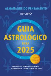 Icon image Almanaque do Pensamento 2025: Guia astrológico para 2025