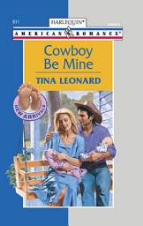 Icon image Cowboy Be Mine (Mills & Boon American Romance)