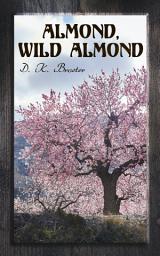 Icon image Almond, Wild Almond: Historical Romance Novel