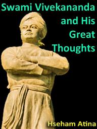 Icon image Swami Vivekananda and His Great Thoughts