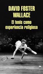 Icon image El tenis como experiencia religiosa