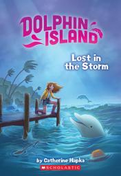 Icon image Lost in the Storm (Dolphin Island #2)