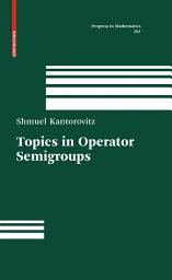 Icon image Topics in Operator Semigroups