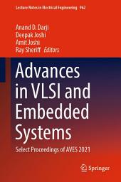 Icon image Advances in VLSI and Embedded Systems: Select Proceedings of AVES 2021