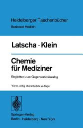 Icon image Chemie für Mediziner: Begleittext zum Gegenstandskatalog für die Fächer der Ärztlichen Vorprüfung, Ausgabe 4