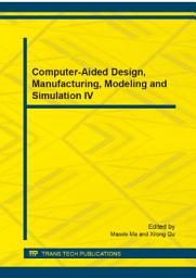 Icon image Computer-Aided Design, Manufacturing, Modeling and Simulation IV