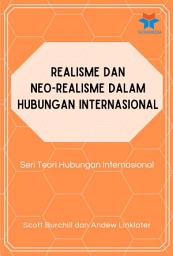 Icon image Realisme dan Neo-Realisme dalam Hubungan Internasional: Seri Teori Hubungan Internasional