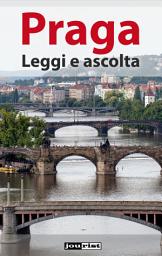 Icon image Praga: Leggi e ascolta