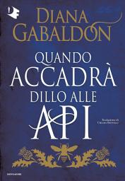 Icon image Outlander - 9. Quando accadrà dillo alle api