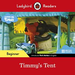 Icon image Ladybird Readers Beginner Level - Timmy Time - Timmy's Tent (ELT Graded Reader)