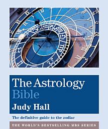 Icon image The Astrology Bible: The definitive guide to the zodiac