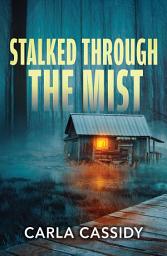 Icon image Stalked Through The Mist (Marsh Mysteries, Book 1) (Mills & Boon Heroes)