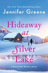 Icon image Hideaway at Silver Lake: A Snowflake Sisters Novel