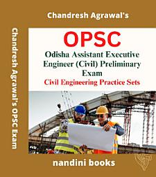 Icon image OPSC-Odisha Assistant Executive Engineer (Civil) Exam-Civil Engineering Subject Practice Sets eBook