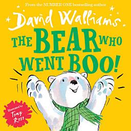 Icon image The Bear Who Went Boo! (Read aloud by David Walliams)