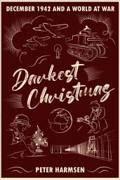 Icon image Darkest Christmas: December 1942 and a World at War