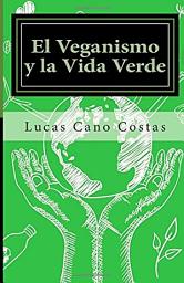 Icon image El Veganismo Y La Vida Verde