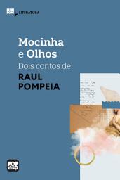 Icon image Mocinha e Olhos - dois contos de Raul Pompéia