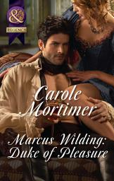 Icon image Marcus Wilding: Duke Of Pleasure (A Dangerous Dukes novella, Book 1) (Mills & Boon Historical Undone)