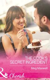 Icon image The Cook's Secret Ingredient (Hurley's Homestyle Kitchen, Book 4) (Mills & Boon Cherish)