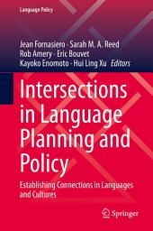 Icon image Intersections in Language Planning and Policy: Establishing Connections in Languages and Cultures