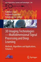 Icon image 3D Imaging Technologies—Multidimensional Signal Processing and Deep Learning: Methods, Algorithms and Applications, Volume 2