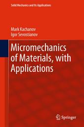 Icon image Micromechanics of Materials, with Applications