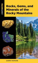 Icon image Rocks, Gems, and Minerals of the Rocky Mountains: Edition 2